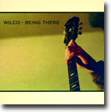 Being There – Uncle Tupelo er død! Lenge leve Wilco!!