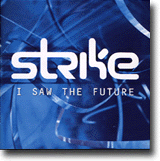 I Saw The Future – Strikeomania