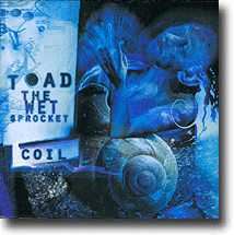 Coil – Toad The Wet Sprocket overbeviser atter en gang, men er det nok?