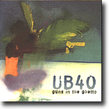 Guns In The Ghetto – Endelig – enda en UB40 til platehyllen…!