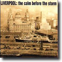 Liverpool: The Calm Before The Storm – To band fra én by…