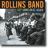 Get Some – Go Again – Rollins rocker videre