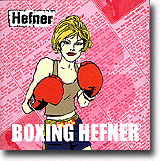 Boxing Hefner – Mens vi venter…