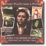 Across The Broad Atlantic – Shane MacGowan er fortsatt i live