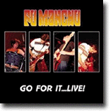 Go For It… Live! – På veiene med Fu Manchu
