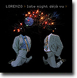 Late Night Déjà Vu – Lorenzo er blitt voksen